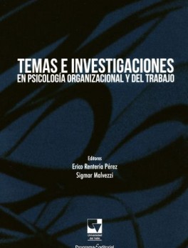 TEMAS E INVESTIGACIONES EN PSICOLOGIA ORGANIZACIONAL Y DEL TRABAJO