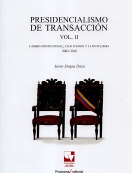 PRESIDENCIALISMO DE TRANSACCION V.II CAMBIO INSTITUCIONAL, COALICIONES Y CLIENTELISMO