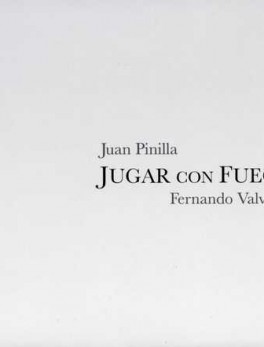 JUGAR CON FUEGO CD JUAN PINILLA Y FERNANDO VALVERDE