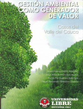 Gestión ambiental como generador de valor. Casos del Valle del Cauca