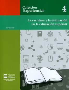Colección experiencias 4. La escritura y la evaluación en la educación superior
