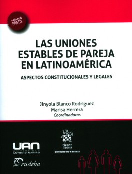 Las uniones estables de pareja en latinoamérica. Aspectos constitucionales y legales