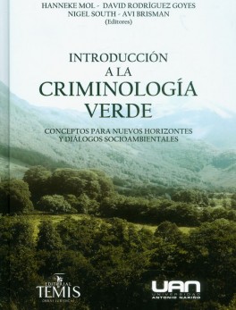 Introducción a la criminología verde. Conceptos para nuevos horizontes y diálogos socioambientales