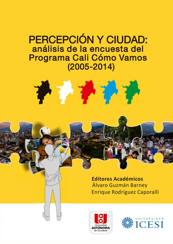 Percepción y Ciudad: análisis de la encuesta del Programa Cali, Cómo Vamos (2005-2014)