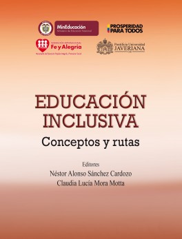 Educación Inclusiva. Conceptos y rutas