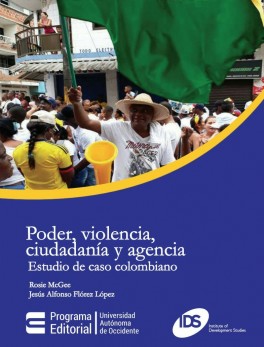 Poder, violencia, ciudadanía y agencia. Estudio de caso colombiano