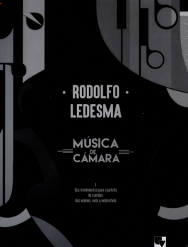 MUSICA DE CAMARA RODOLFO LEDESMA (INCLUYE PARTITURAS)