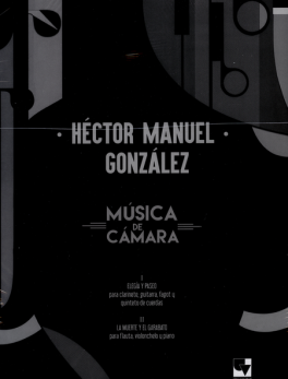 MUSICA DE CAMARA HECTOR MANUEL GONZALEZ (INCLUYE PARTITURAS)