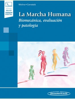 La Marcha Humana. Biomecánica, evaluación y patología (incluye versión digital)