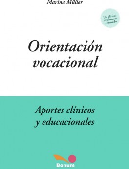 Orientación vocacional. Aportes clínicos y educacionales
