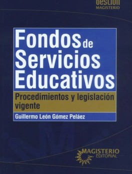 Fondos de servicios educativos Procedimientos y legislación vigente
