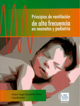 Principios de ventilación de alta frecuencia en neonatos y pediatría