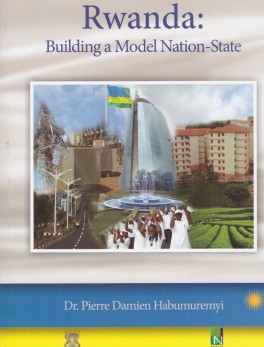 Rwanda: Building Model Nation-State