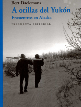 A ORILLAS DEL YUKON ENCUENTROS EN ALASKA