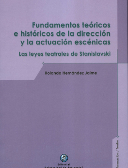 FUNDAMENTOS TEORICOS E HISTORICOS DE LA DIRECCION Y LA ACTUACION ESCENICAS