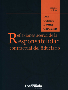 REFLEXIONES ACERCA DE (2ª ED) LA RESPONSABILIDAD CONTRACTUAL DEL FIDUCIARIO