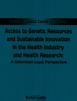 ACCESS TO GENETIC RESOURCES AND SUSTAINABLE INNOVATION IN THE HEALTH INDUSTRY AND HEALTH RESEARCH A COLOMBIAN