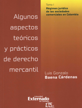 ALGUNOS ASPECTOS (I) TEORICOS Y PRACTICOS DE DERECHO MERCANTIL REGIMEN JURIDICO DE LAS SOCIEDADES COMERCIALES