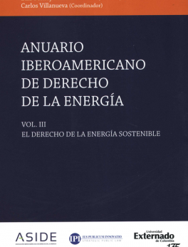 ANUARIO IBEROAMERICANO (III) DE DERECHO DE LA ENERGIA EL DERECHO DE LA ENERGIA SOSTENIBLE