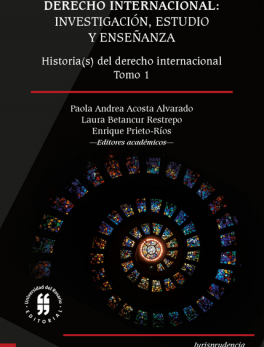 DERECHO INTERNACIONAL (I) INVESTIGACION ESTUDIO Y ENSEÑANZA HISTORIAS DEL DERECHO INTERNACIONAL