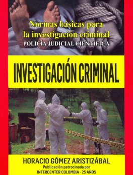 Normas Básicas para la Investigación Criminal Policía Judicial Científica