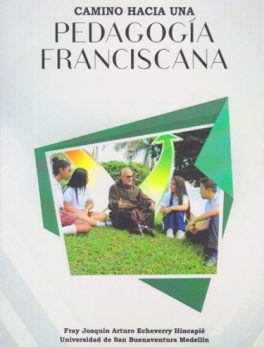 Camino Hacia una Pedagogía Franciscana