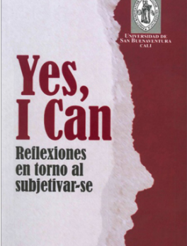 Yes, I Can. Reflexiones en Torno al Subjetivarse