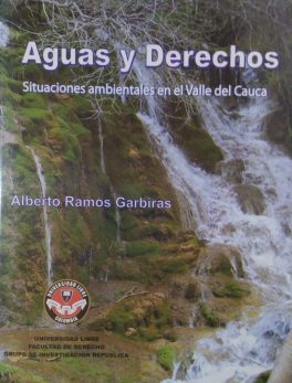 Aguas y Derechos Situaciones Ambientales en el Valle del Cauca