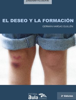 El Deseo y la Formación (2da ed.)