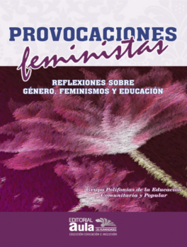 Provocaciones Feministas: Reflexiones Sobre Género, Feminismos y Educación