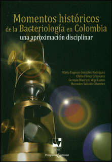 Momentos Históricos de la Bacteriología en Colombia: Una Aproximación Disciplinar