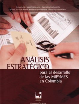 Análisis Estratégico para el Desarrollo de las MIPYMES en Colombia