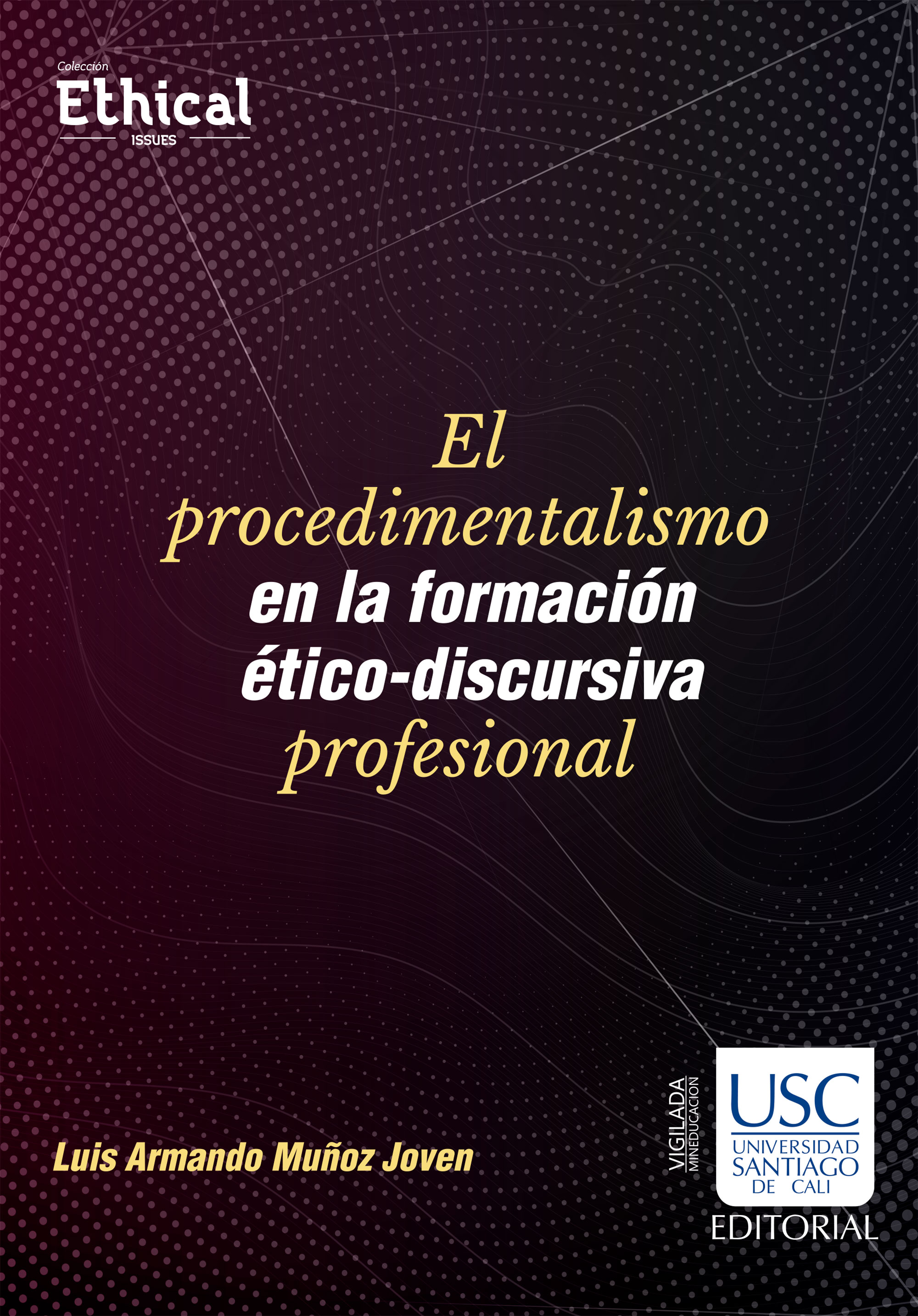 El Procedimentalismo en la Formación Ético-Discursiva Profesional