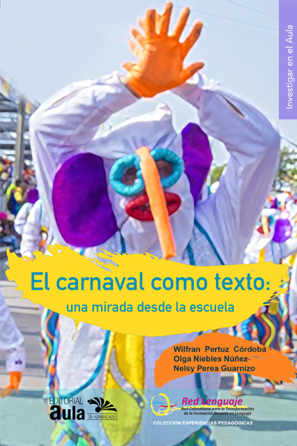 El Carnaval Como Texto: Una Mirada desde la Escuela