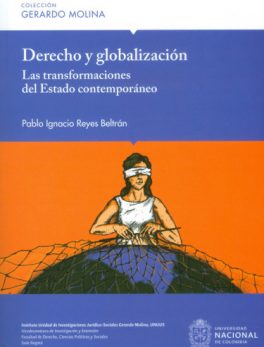 Derecho y Globalización. Las Transformaciones del Estado Contemporáneo