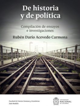 De Historia y de Política. Compilación de Ensayos e Investigaciones