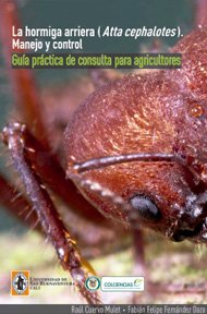 La Hormiga Arriera (Atta cephalotes). Manejo y Control
