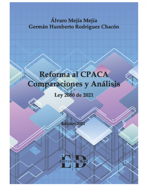 Reforma al CPACA Comparaciones y Análisis Ley 2080 de 2021