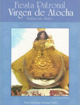 Fiesta Patronal "Virgen de Atocha"